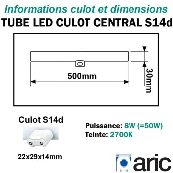 Tube LED 50cm ARIC Culot central S14d 8W