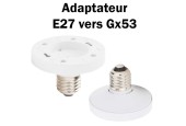 ADAPTATEUR E27 VERS Gx53 POUR LAMPES LED ADAPTATEUR E27 VERS Gx53 POUR LAMPES LED
