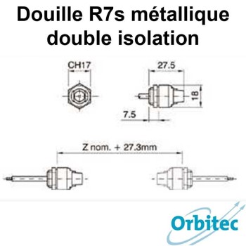 Douille R7s métallique double isolation